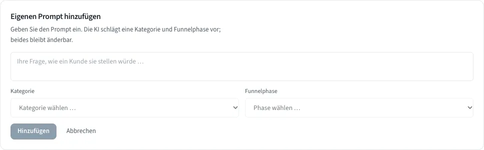 Das geöffnete Formular für einen eigenen Prompt mit Textfeld, Kategorie, Funnelphase und den Knöpfen Hinzufügen und Abbrechen